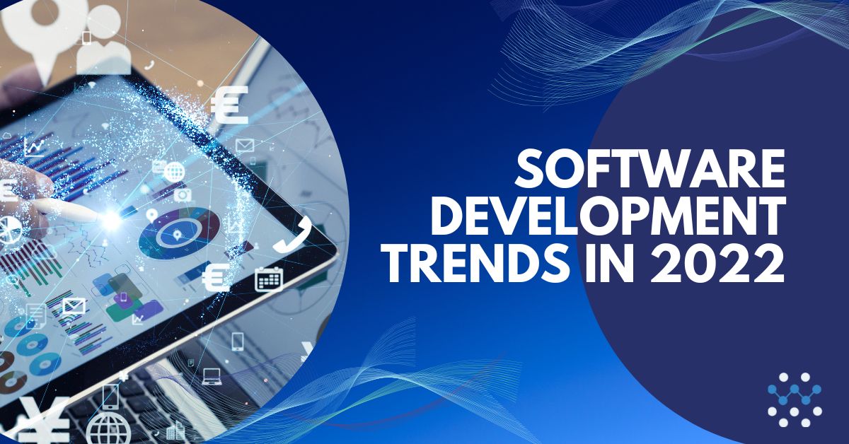 Software Development Trends in 2022